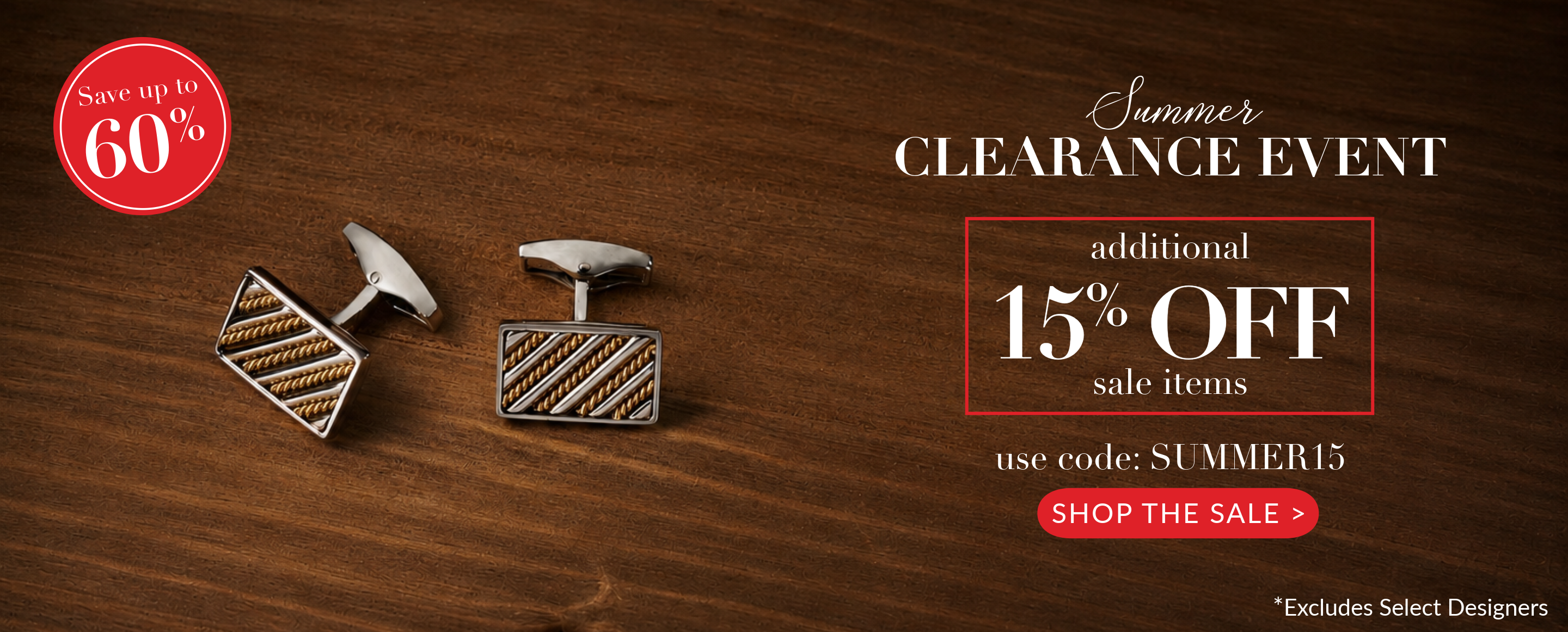 Summer Clearance Event. Additional 15% Off Sale Items. Use code SUMMER15