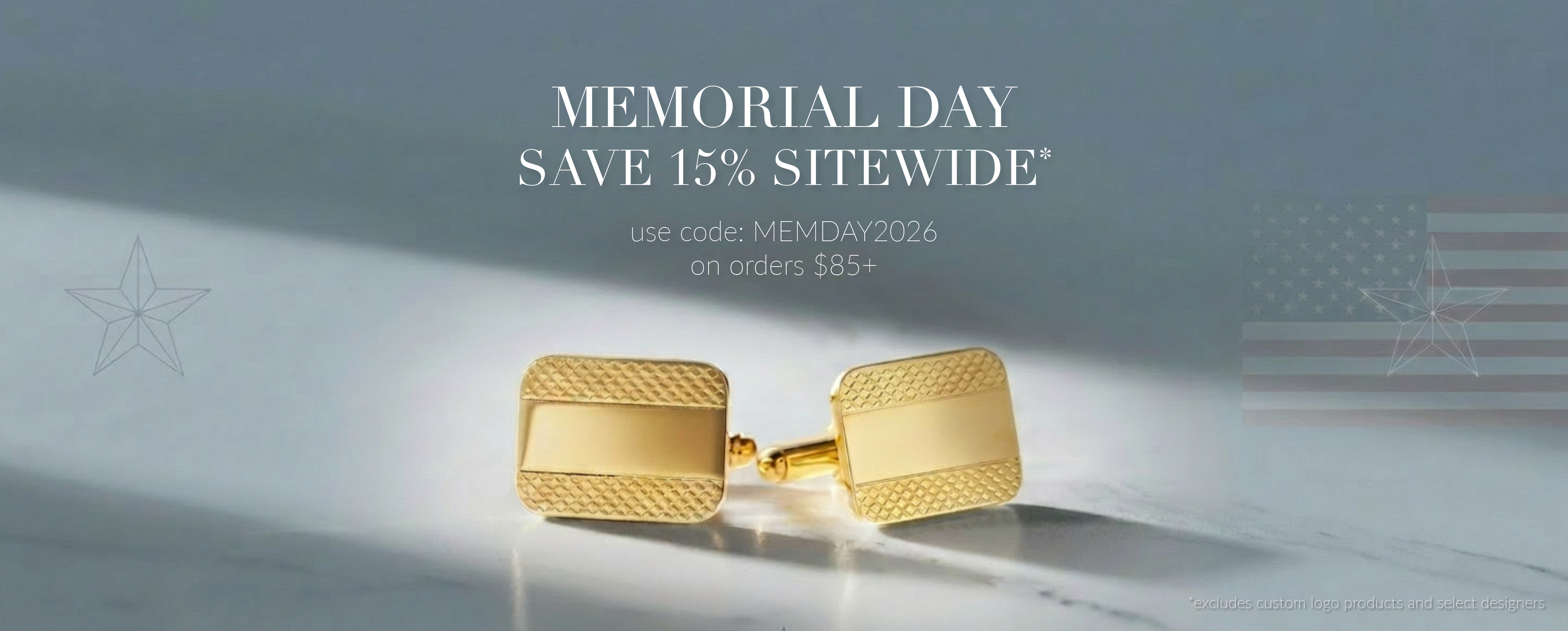 Memorial Day Sitewide Flash Sale. 15% Off on orders $85+ use code: MEMDAY2026